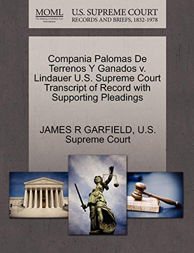Compania Palomas De Terrenos Y Ganados v. Lindauer U.S. Supreme Court Transcript of Record with...